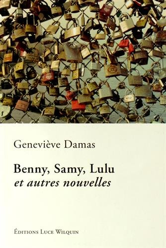 Benny, Samy, Lulu : et autres nouvelles