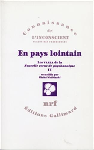 Les Varia de la Nouvelle Revue de psychanalyse. Vol. 2. En pays lointain