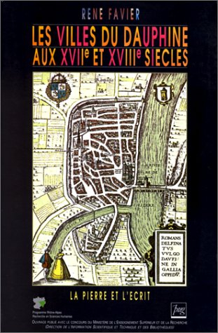Les Villes du Dauphiné aux XVIIe et XVIIIe siècles