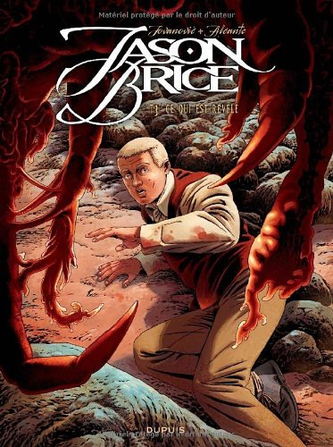 Jason Brice. Vol. 3. Ce qui est révélé