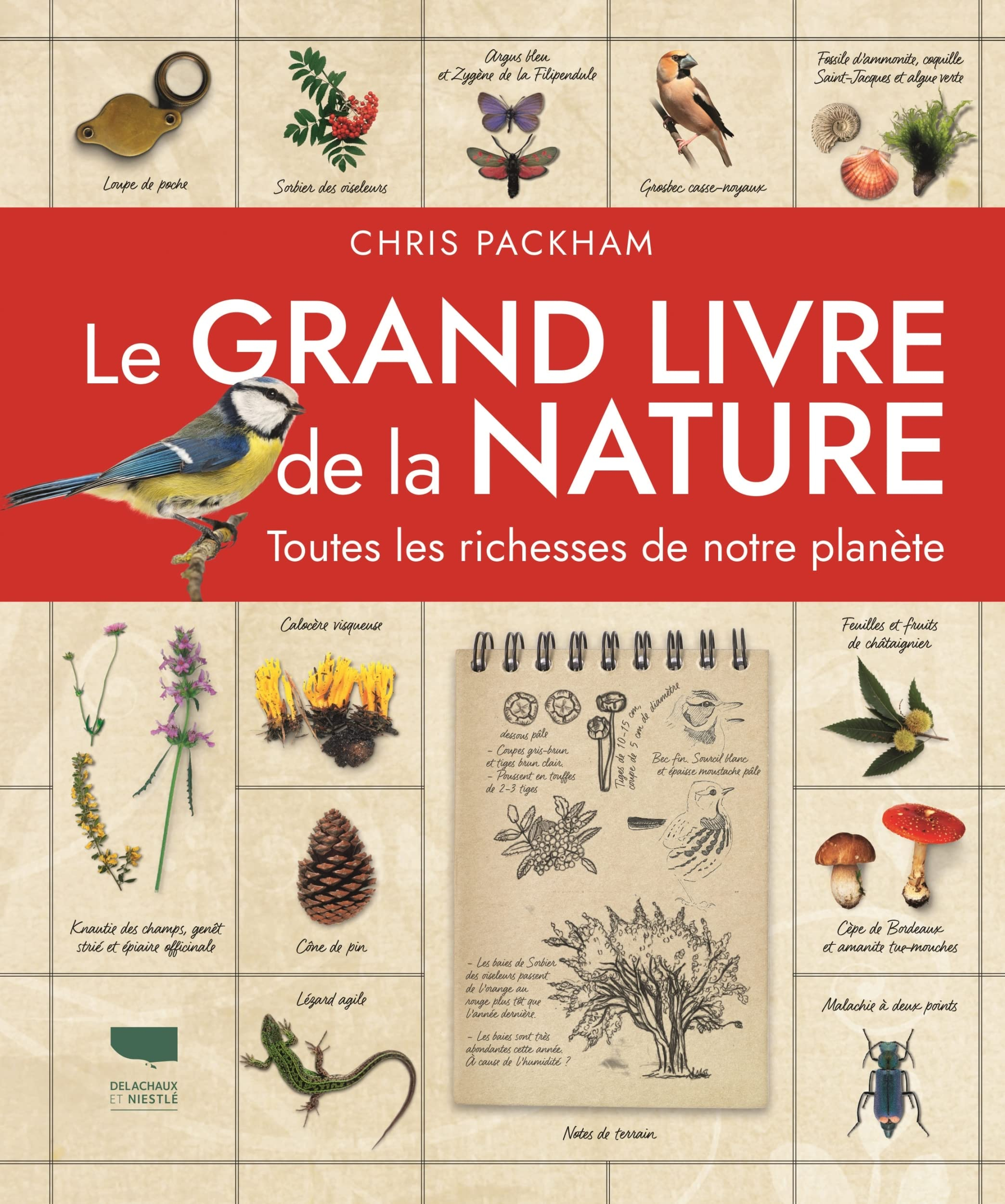Le grand livre de la nature : toutes les richesses de notre planète