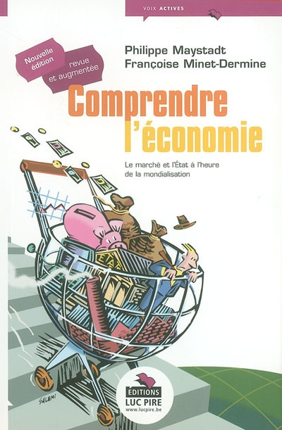 Comprendre l'économie : le marché et l'Etat à l'heure de la mondialisation