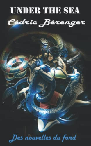 UNDER THE SEA: Des nouvelles du fond