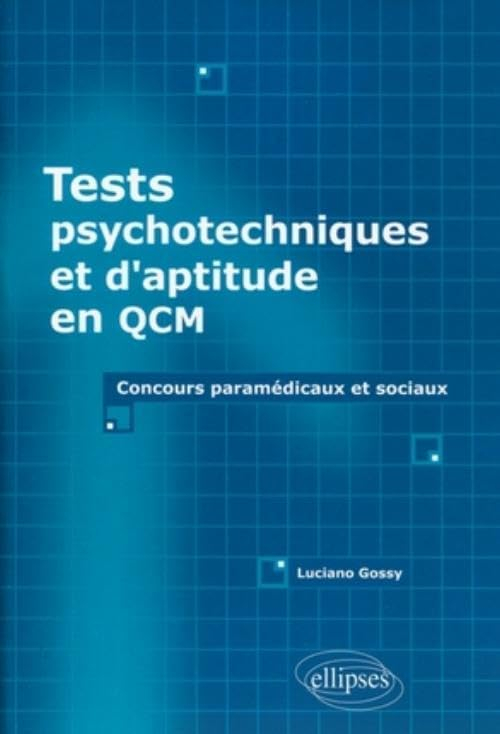 Tests psychotechniques, tests d'aptitude en QCM : concours paramédicaux et sociaux