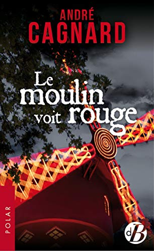 Le moulin voit rouge