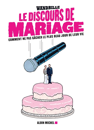 Le discours de mariage : comment ne pas gâcher le plus beau jour de leur vie