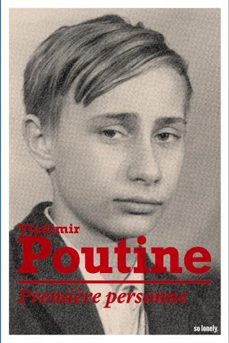 Première personne : conversations avec Vladimir Poutine