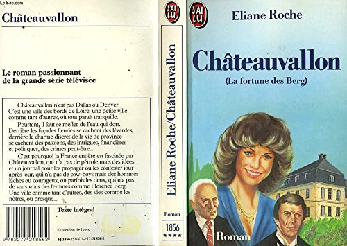 Châteauvallon. Vol. 1. La Fortune des Berg