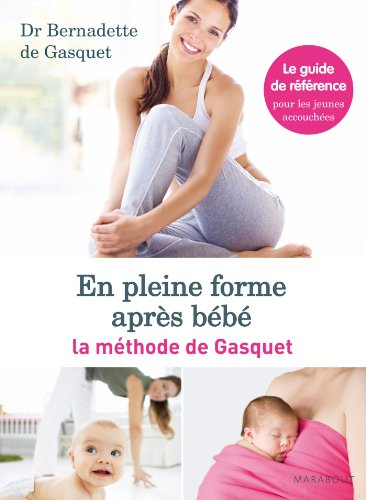 En pleine forme après bébé : la méthode de Gasquet
