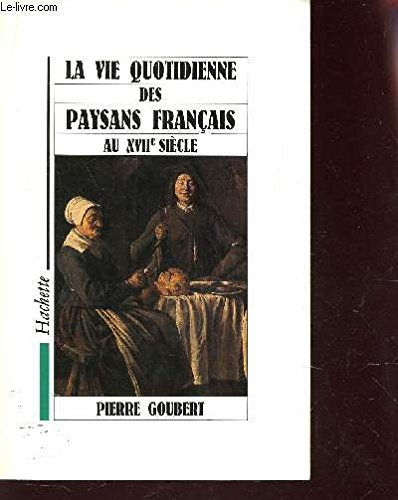 la vie quotidienne des paysans français au xviie siecle