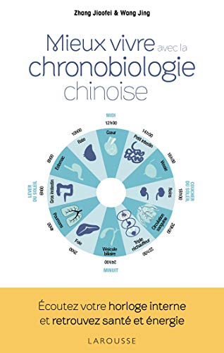 Mieux vivre avec la chronobiologie chinoise