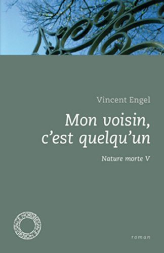 Mon voisin, c'est quelqu'un : nature morte V