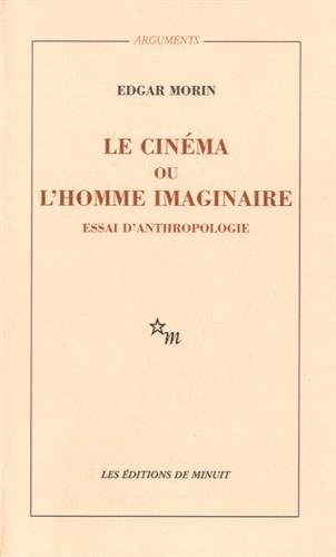 Le cinéma ou L'homme imaginaire : essai d'anthropologie