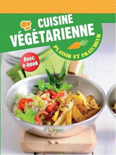 Cuisine végétarienne : plaisir et fraîcheur