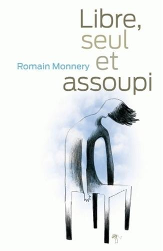 Libre, seul et assoupi