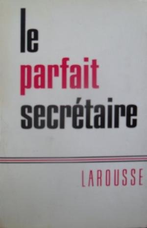 le parfait secrétaire