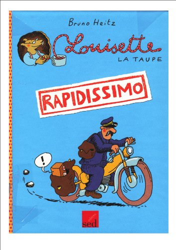 louisette la taupe rapidissimo a l'unité