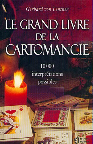 Le grand livre de la cartomancie : 10 000 interprétations possibles