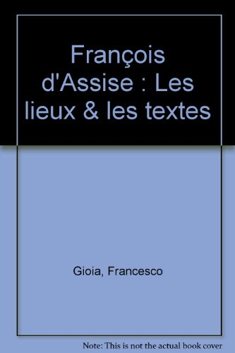 François d'Assise : les lieux et les textes
