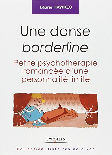 Une danse borderline : petite psychothérapie romancée d'une personnalité limite