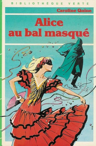 alice au bal masqué : collection : bibliothèque verte cartonnée & illustrée