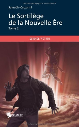 Le Sortilège de la Nouvelle Ère - Tome 2