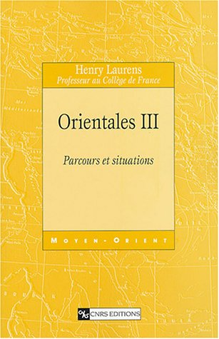 Orientales. Vol. 3. Parcours et situations