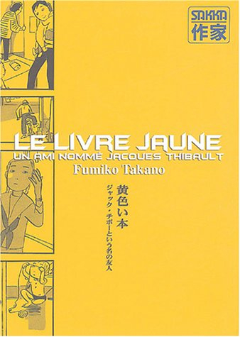 Le livre jaune : un ami nommé Jacques Thibault