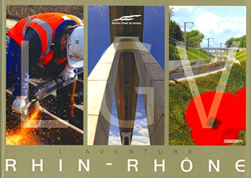 LGV : l'aventure Rhin-Rhône