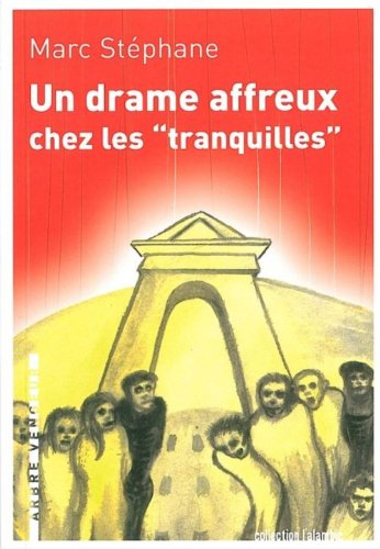 Un drame affreux chez les tranquilles