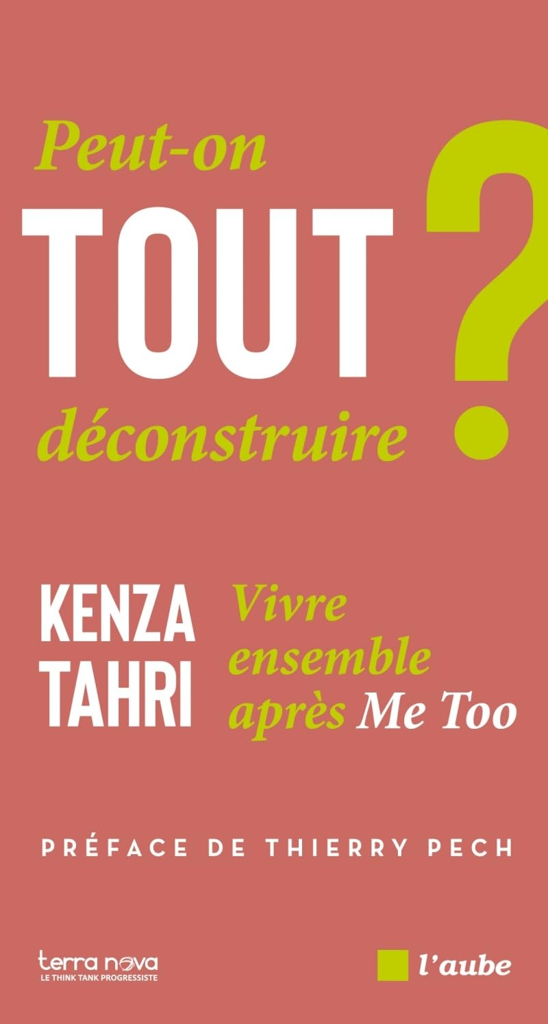 Peut-on tout déconstruire ? : vivre ensemble après #MeToo
