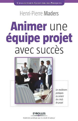 Animer une équipe projet avec succès : les meilleures pratiques au service des chefs de projet