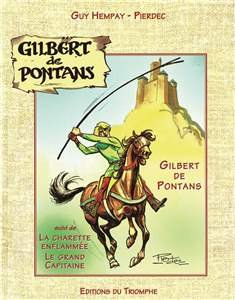 Gilbert de Pontans, tome 1 : La Charette enflammée, Le Grand Capitaine