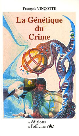 La génétique du crime