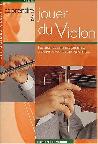 Apprendre à jouer du violon : position des mains, gammes, arpèges, exercices progressifs...