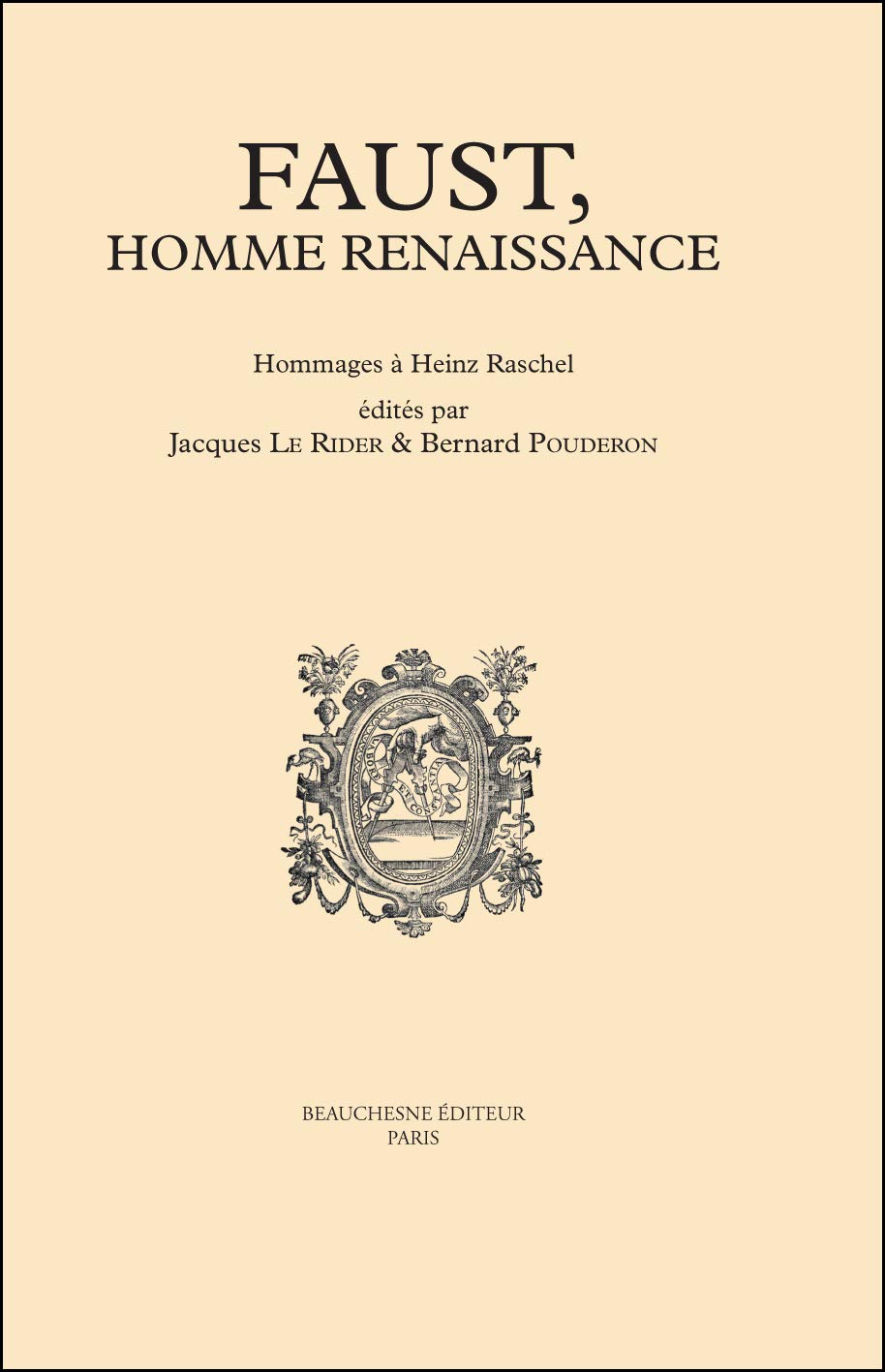 Faust, homme Renaissance : hommages à Heinz Raschel