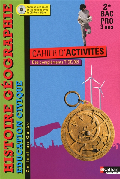 Histoire géographie, éducation civique, 2e bac pro 3 ans : cahier d'activités : des compléments TICE
