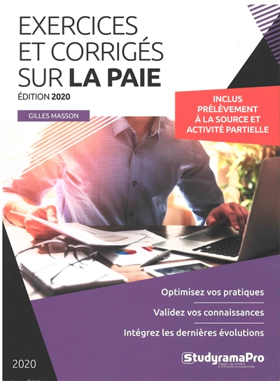 Exercices et corrigés sur la paie : inclus prélèvement à la source et activité partielle