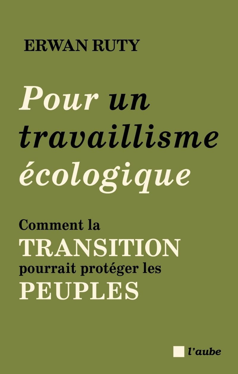 Pour un travaillisme écologique : comment la transition pourrait protéger les peuples