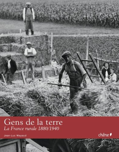 Gens de la terre : la France rurale, 1880-1940