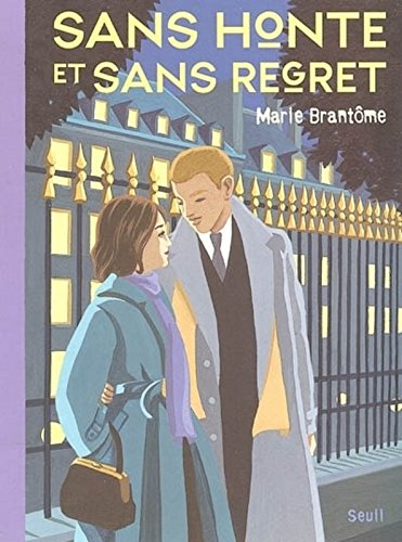 Sans honte et sans regret