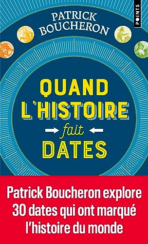 Quand l'histoire fait dates : dix manières de créer l'événement