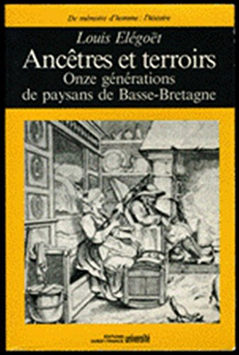 Ancêtres et terroirs : onze générations de paysans en Basse-Bretagne