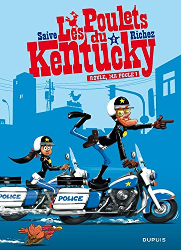 Les poulets du Kentucky. Vol. 2. Roule, ma poule !
