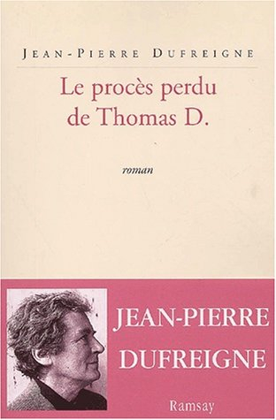 Le procès perdu de Thomas D.