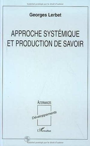 Approche systémique et production de savoir