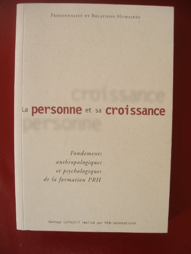la personne et sa croissance. fondements anthropologiques et psychologiques de la formation prh