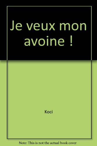 Je veux mon avoine
