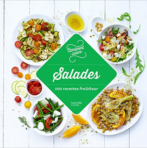 Salades : 100 recettes fraîcheur
