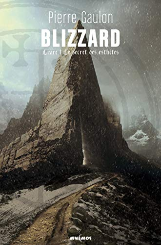 Blizzard. Vol. 1. Le secret des esthètes